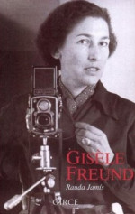 La biographie de Gisèle Freund